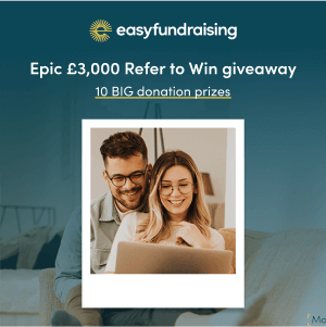 easyfundraising's epic £3,000 Refer to Win!