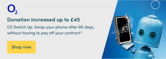 O2 Switch Up. Swap your phone after 90 days, without having to pay off your contract*.  Donation increased up to £45  Shop now 