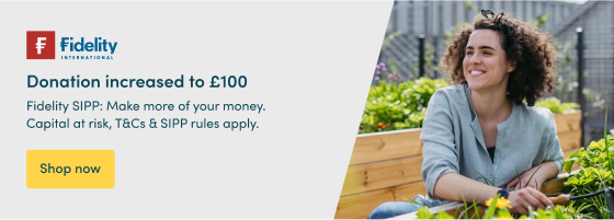 Fidelity SIPP: Make more of your money. Capital at risk, T&Cs & SIPP rules apply.  Donation increased to £100  Shop now